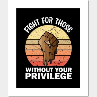 Fight For Those Without Your Privilege merch Posters and Art